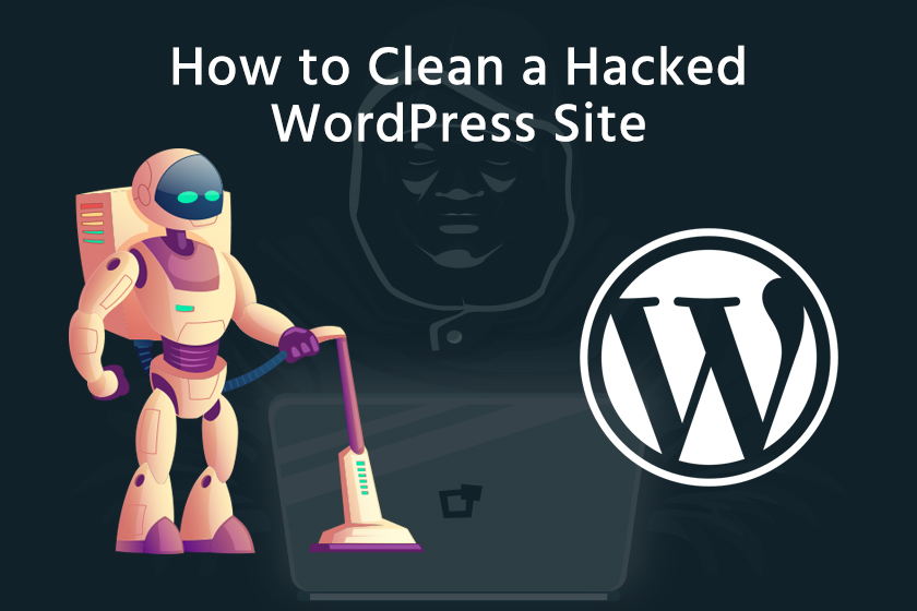 How to Clean a Hacked WordPress Site